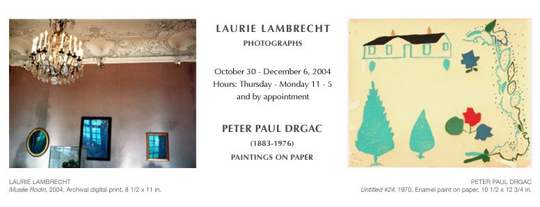 Laurie Lambrecht Photographs, Peter Paul Drgac Paintings on Paper